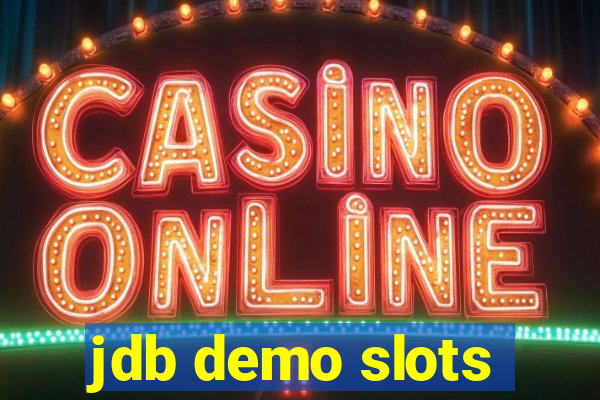 jdb demo slots